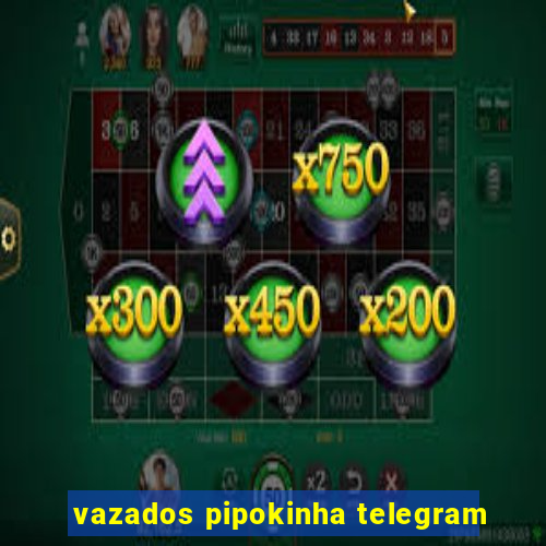 vazados pipokinha telegram